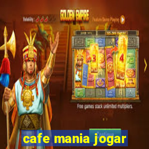 cafe mania jogar